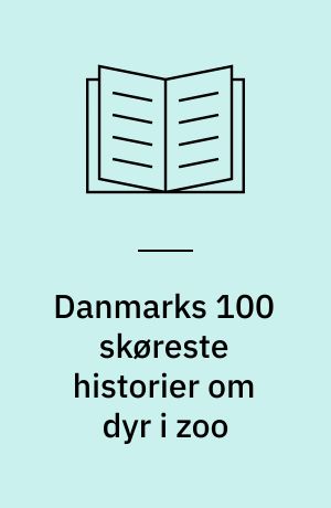 Danmarks 100 skøreste historier om dyr i zoo