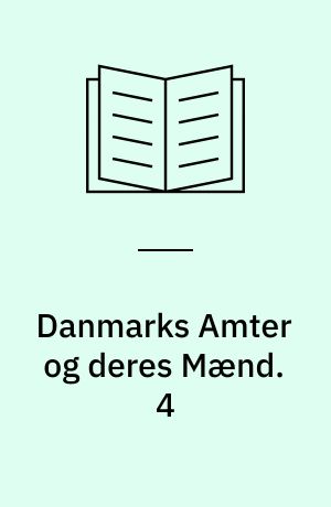 Danmarks Amter og deres Mænd. 4