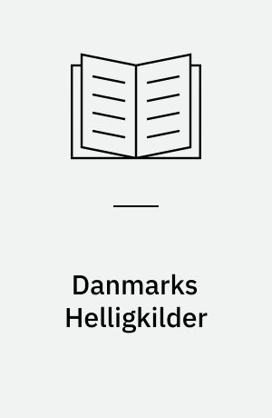 Danmarks Helligkilder : Oversigt og Litteraturfortegnelse