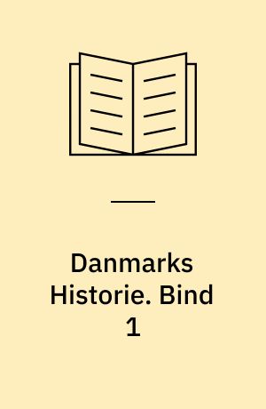 Danmarks Historie. Bind 1