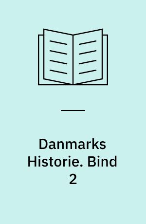 Danmarks Historie. Bind 2