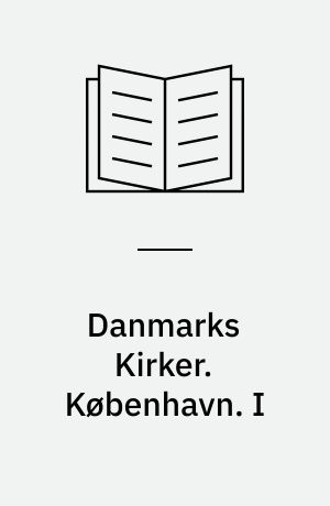 Danmarks Kirker. København. I