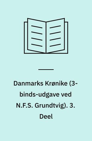 Danmarks Krønike. 3. Deel