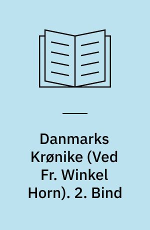 Danmarks Krønike. 2. Bind