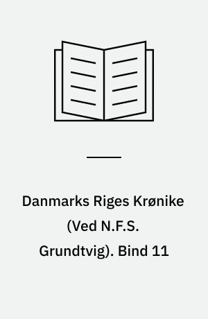 Danmarks Riges Krønike. Bind 11