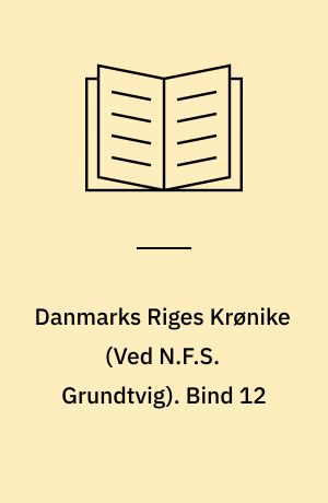 Danmarks Riges Krønike. Bind 12