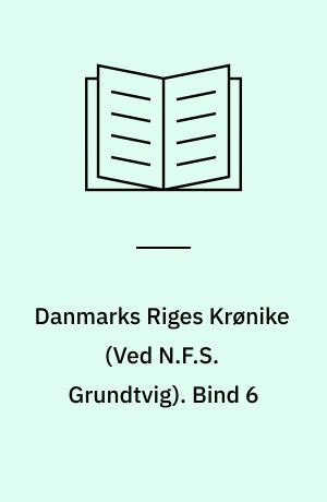 Danmarks Riges Krønike. Bind 6
