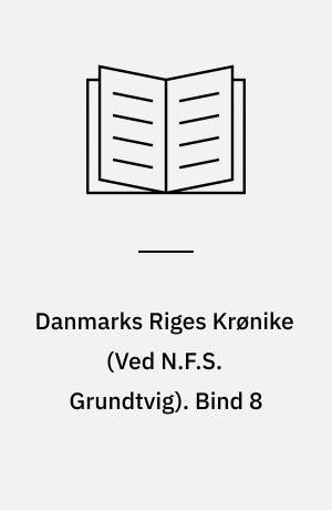 Danmarks Riges Krønike. Bind 8