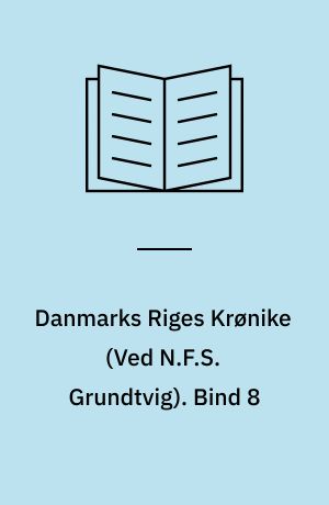 Danmarks Riges Krønike. Bind 8
