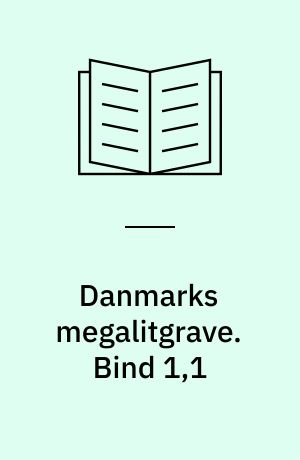 Danmarks megalitgrave. Bind 1,1