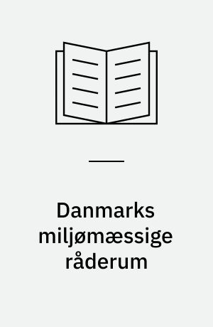 Danmarks miljømæssige råderum : kampagnen for et bæredygtigt Europa