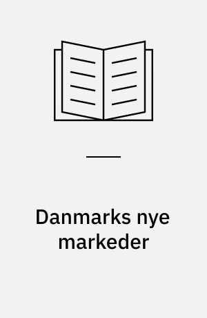 Danmarks nye markeder