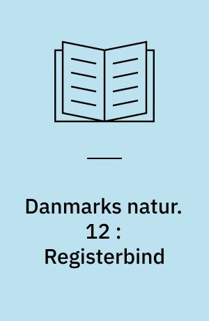 Danmarks natur. 12 : Registerbind