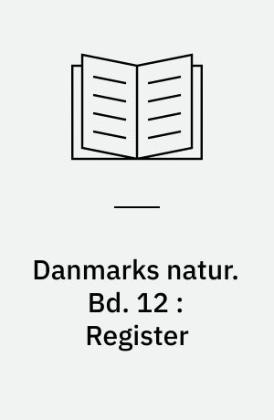 Danmarks natur. Bd. 12 : Register