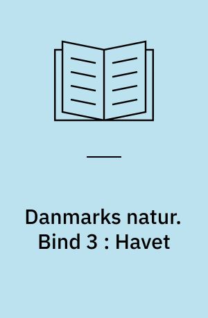 Danmarks natur. Bind 3 : Havet