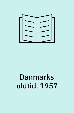 Danmarks oldtid. 1957