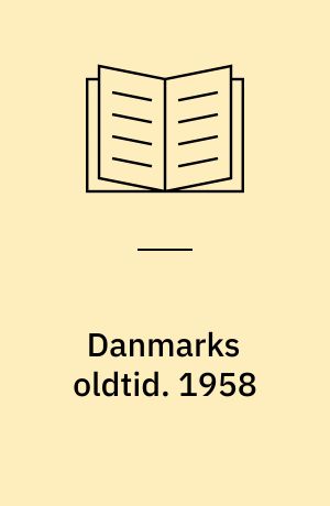 Danmarks oldtid. 1958