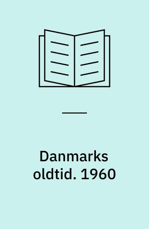 Danmarks oldtid. 1960