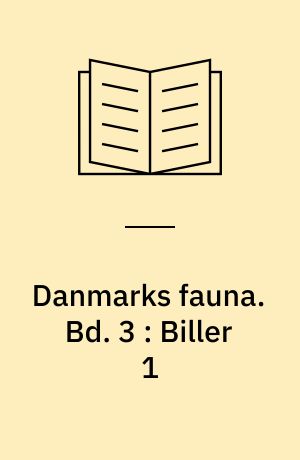 Danmarks fauna : illustrerede haandbøger over den danske dyreverden. Bd. 3 : Biller 1 : løbebiller