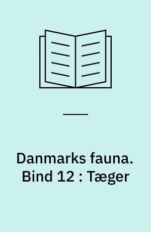 Danmarks fauna : illustrerede håndbøger over den danske dyreverden. Bind 12 : Tæger