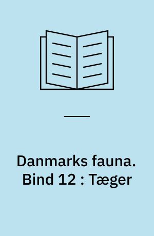 Danmarks fauna : illustrerede håndbøger over den danske dyreverden. Bind 12 : Tæger