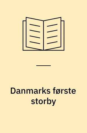 Danmarks første storby