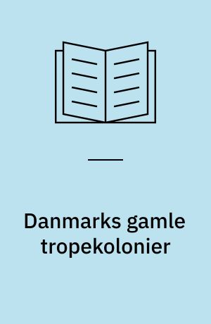 Danmarks gamle tropekolonier
