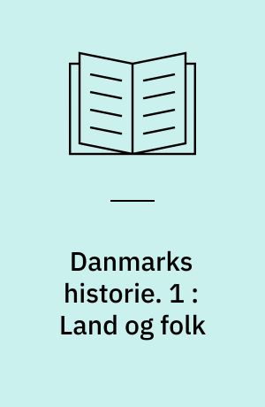 Danmarks historie. 1 : Land og folk : til 1282