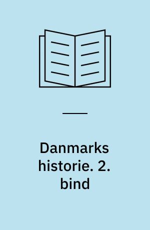 Danmarks historie. 2. bind