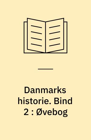 Danmarks historie. Bind 2 : Øvebog