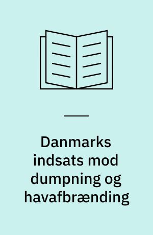 Danmarks indsats mod dumpning og havafbrænding