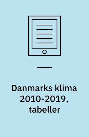 Danmarks klima 2010-2019, tabeller