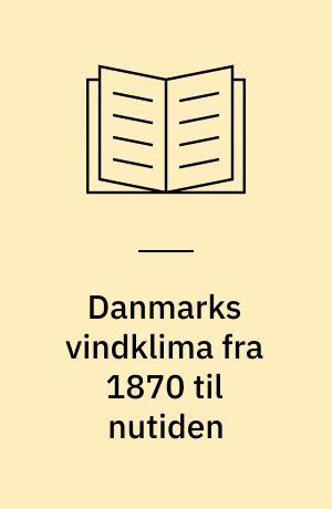 Danmarks vindklima fra 1870 til nutiden