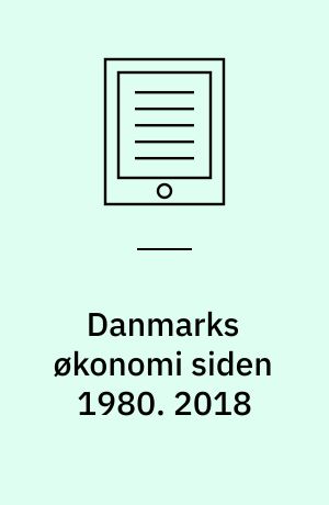 Danmarks økonomi siden 1980. 2018