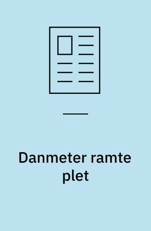 Danmeter ramte plet