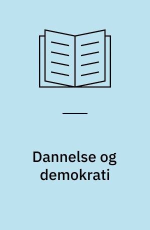 Dannelse og demokrati : udvalgte artikler