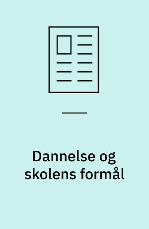 Dannelse og skolens formål