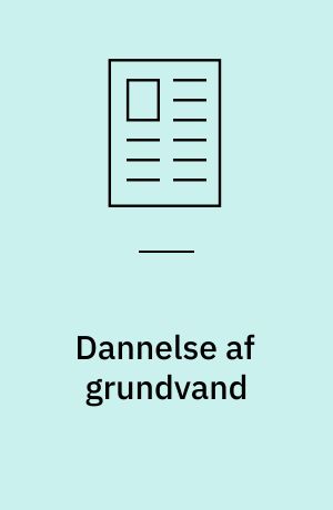 Dannelse af grundvand : under egeskov og hede