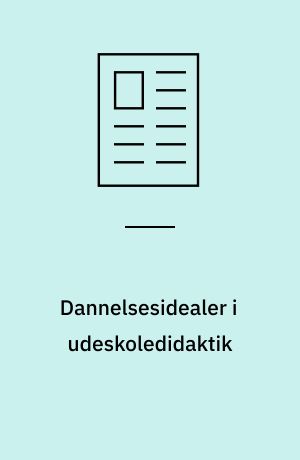 Dannelsesidealer i udeskoledidaktik