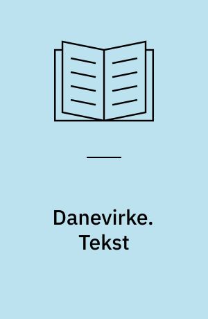 Danevirke. Tekst