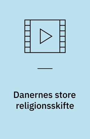 Danernes store religionsskifte