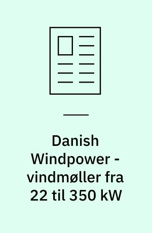Danish Windpower - vindmøller fra 22 til 350 kW