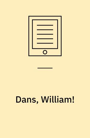 Dans, William!