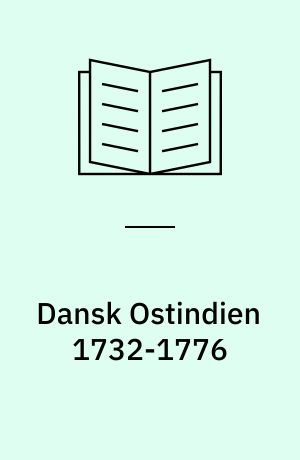 Dansk Ostindien 1732-1776 : Tranquebar under kompagnistyre