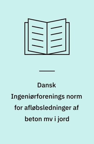 Dansk Ingeniørforenings norm for afløbsledninger af beton mv i jord : Dansk Standard DS 437