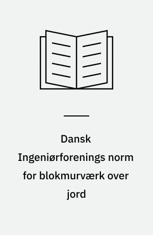 Dansk Ingeniørforenings norm for blokmurværk over jord : foreløbig udgave alene omfattende letklinkerbeton : Dansk Standard DS 438