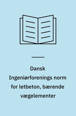 Dansk Ingeniørforenings norm for letbeton, bærende vægelementer : Dansk Standard 420.2
