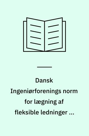 Dansk Ingeniørforenings norm for lægning af fleksible ledninger af plast i jord : Dansk Standard DS 430