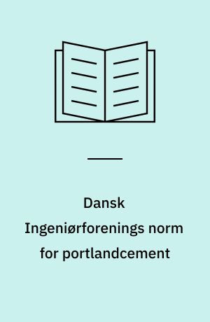 Dansk Ingeniørforenings norm for portlandcement : Dansk Standard DS 427
