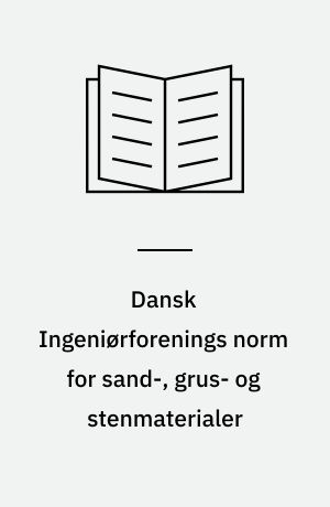 Dansk Ingeniørforenings norm for sand-, grus- og stenmaterialer : Dansk Standard DS 401